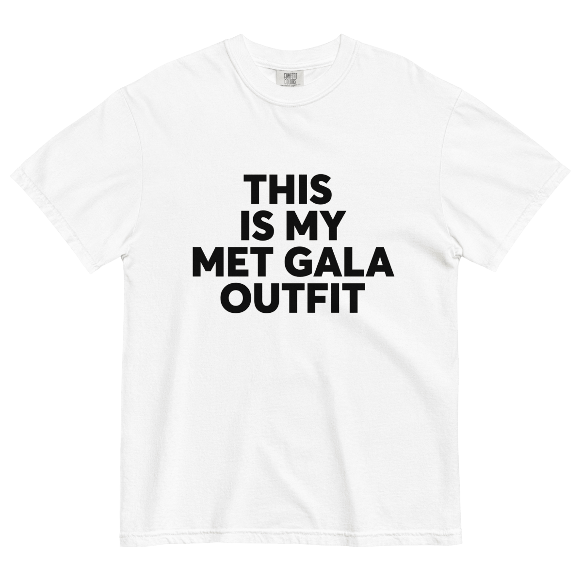 This Is My Met Gala Outfit Tee