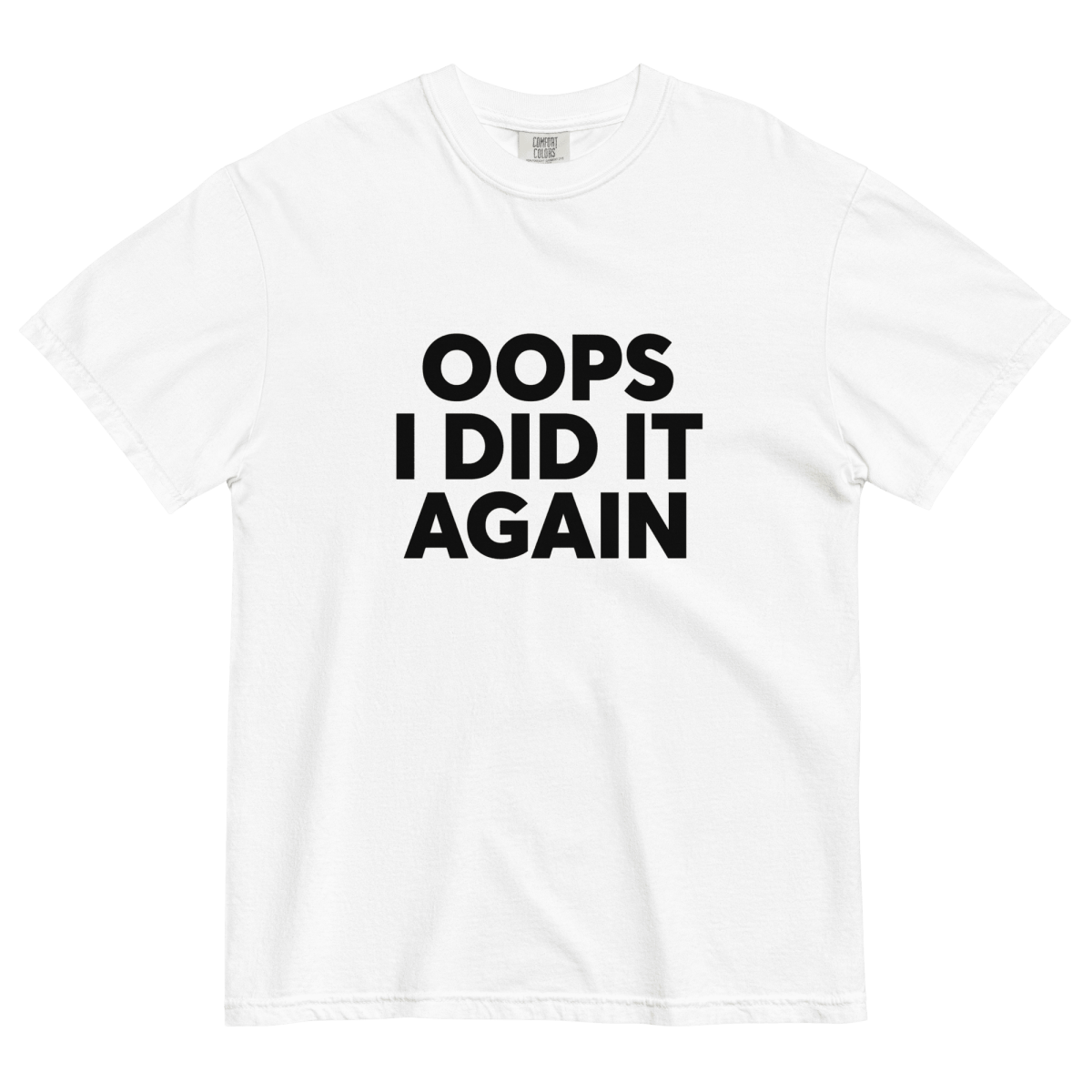 Oops I Did It Again Printed Tee
