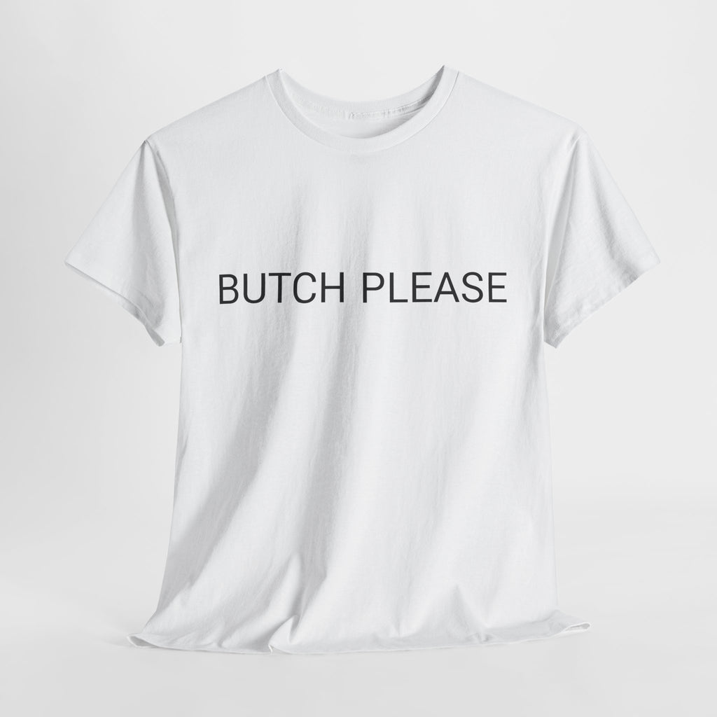 BUTCH PLEASE TEE BY CULTUREEDIT AVAILABLE IN 13 COLORS