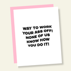 Work Your Ass Off How? | Funny Congratulations Greeting Card