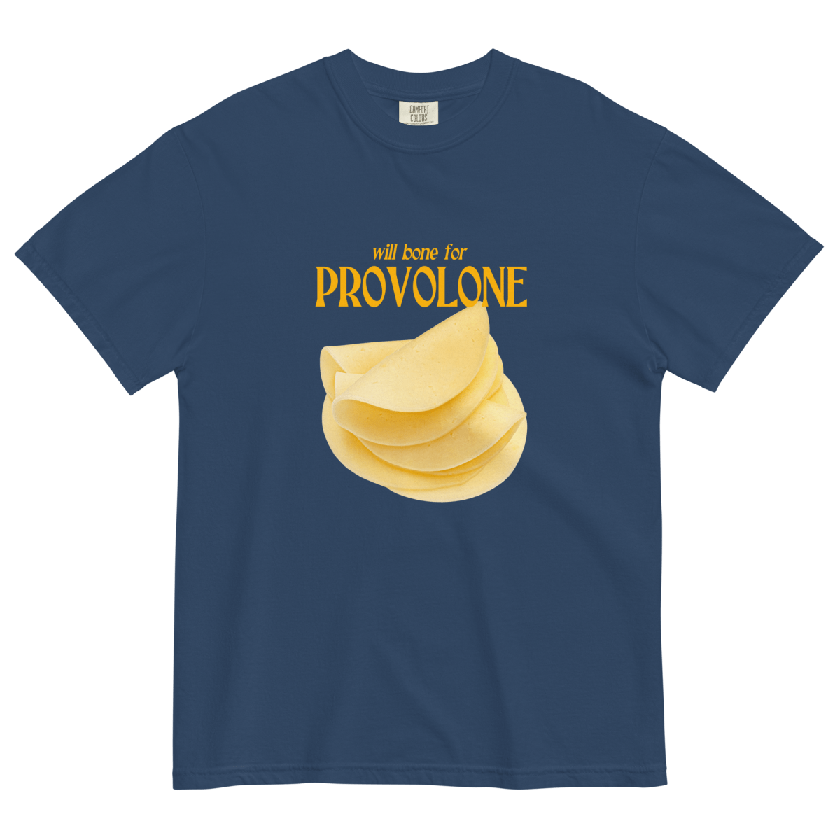 Will Bone For Provolone Cheese T-Shirt