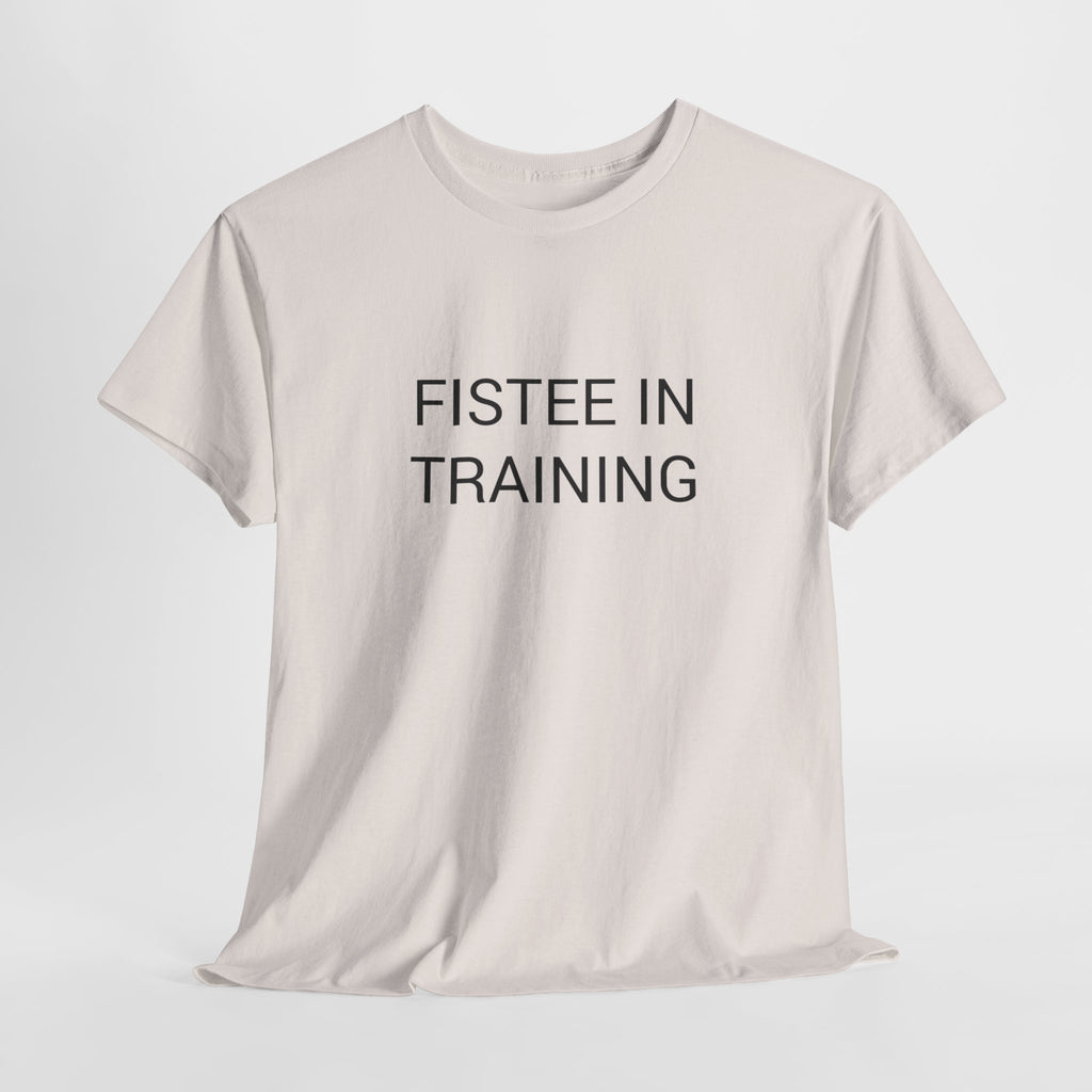 FISTEE IN TRAINING TEE BY CULTUREEDIT AVAILABLE IN 13 COLORS