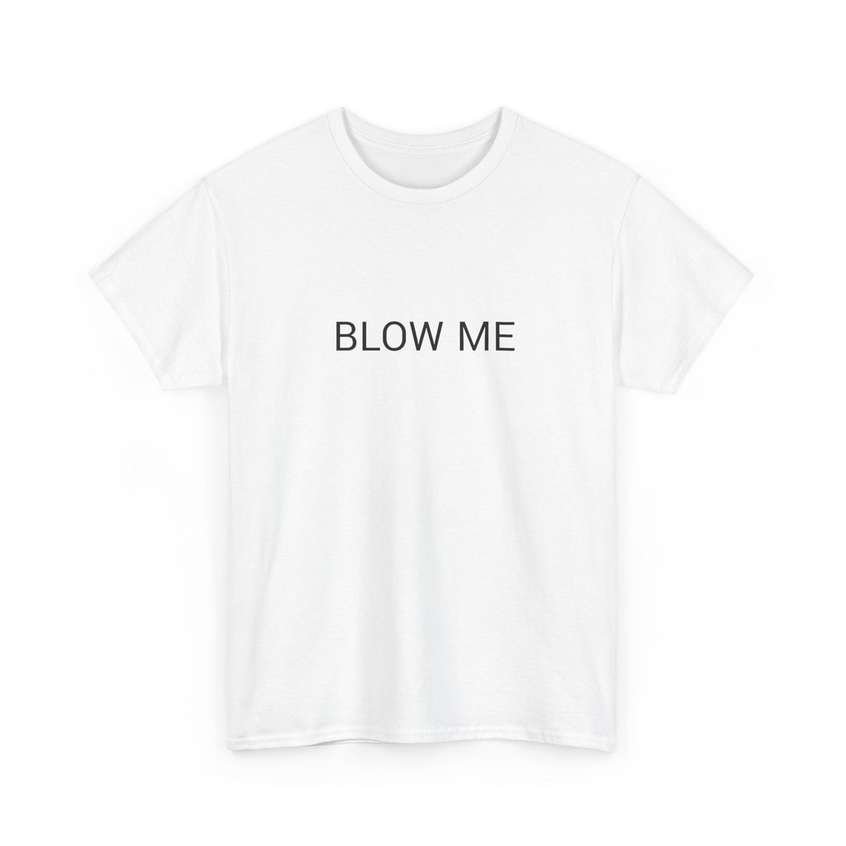 BLOW ME TEE BY CULTUREEDIT AVAILABLE IN 13 COLORS