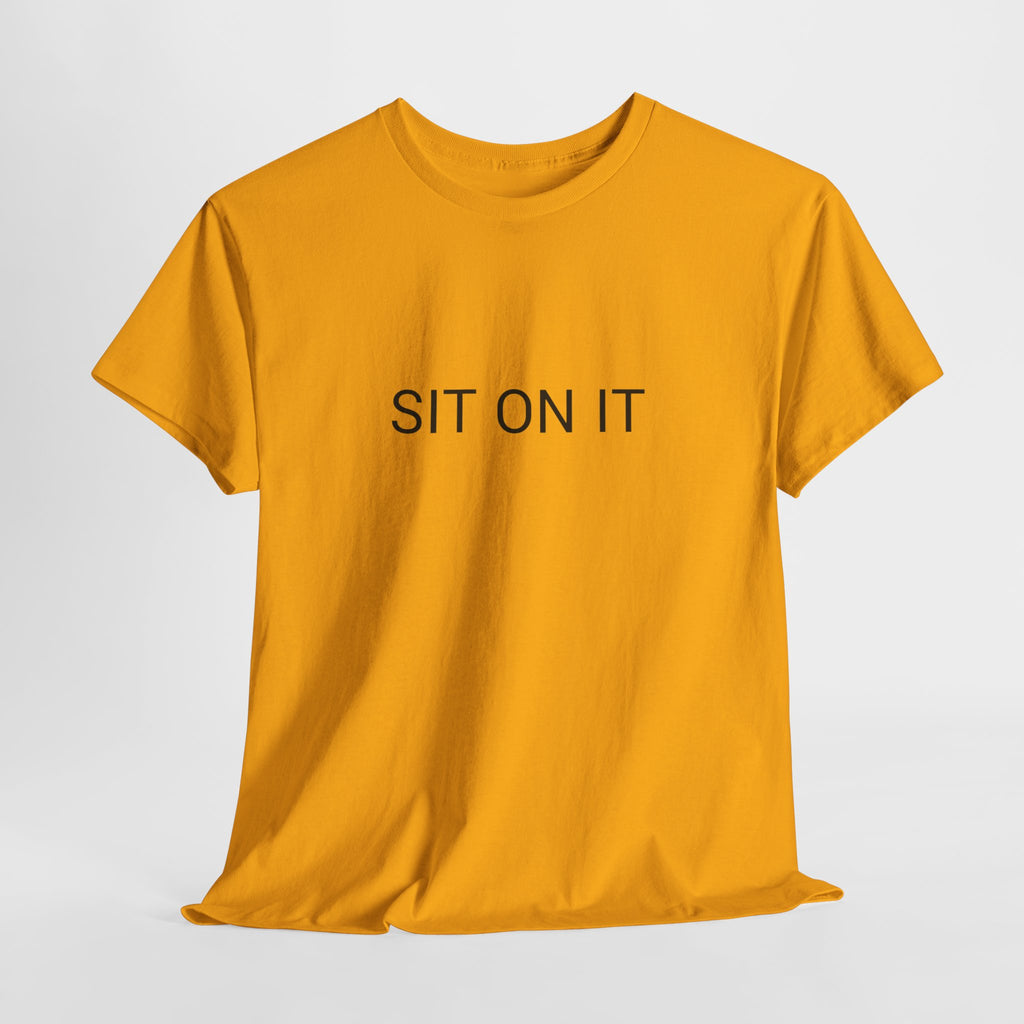 SIT ON IT TEE BY CULTUREEDIT AVAILABLE IN 13 COLORS