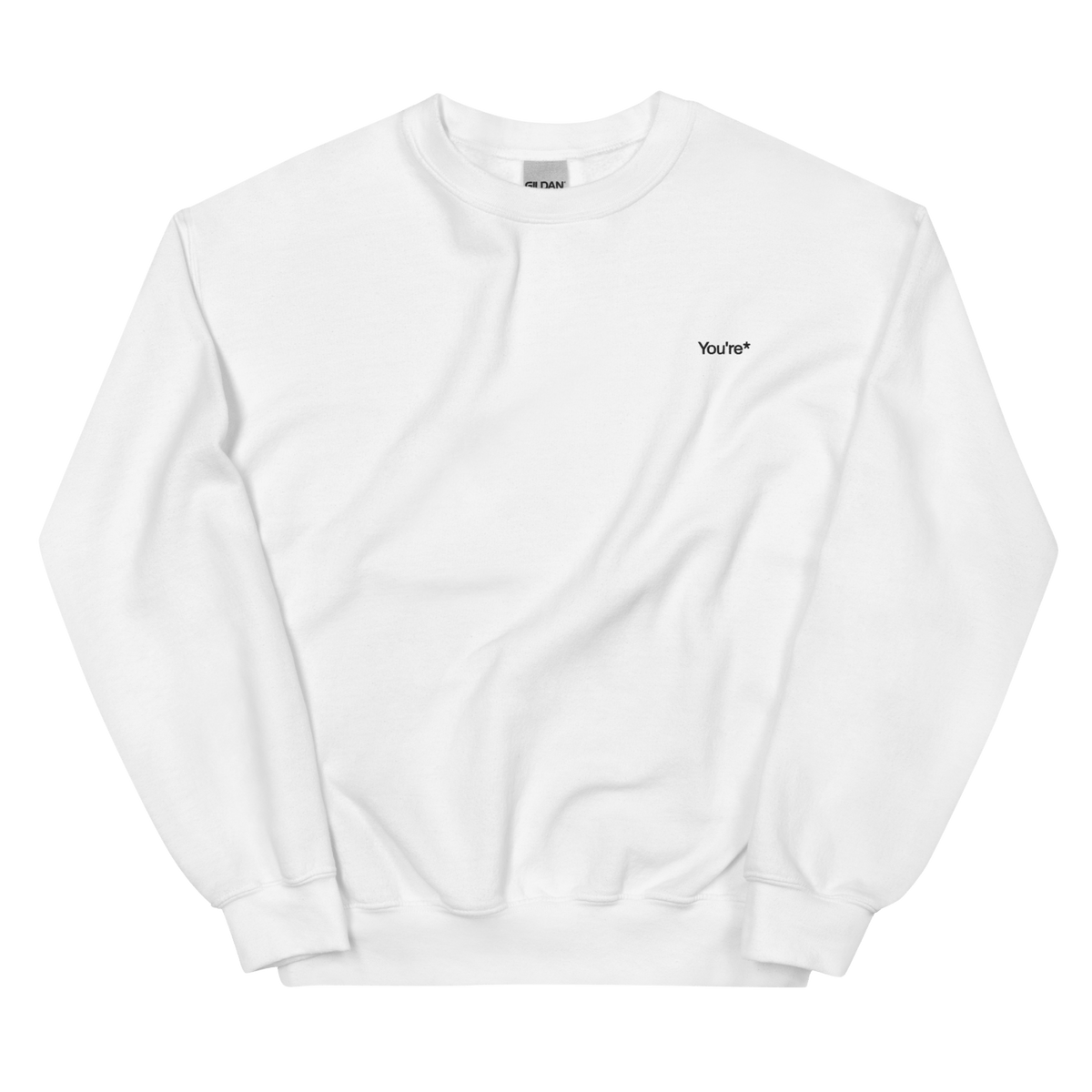 You're* Embroidered Sweatshirt