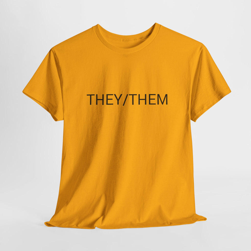 THEY/THEM TEE BY CULTUREEDIT AVAILABLE IN 13 COLORS