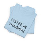 FISTEE IN TRAINING TEE BY CULTUREEDIT AVAILABLE IN 13 COLORS