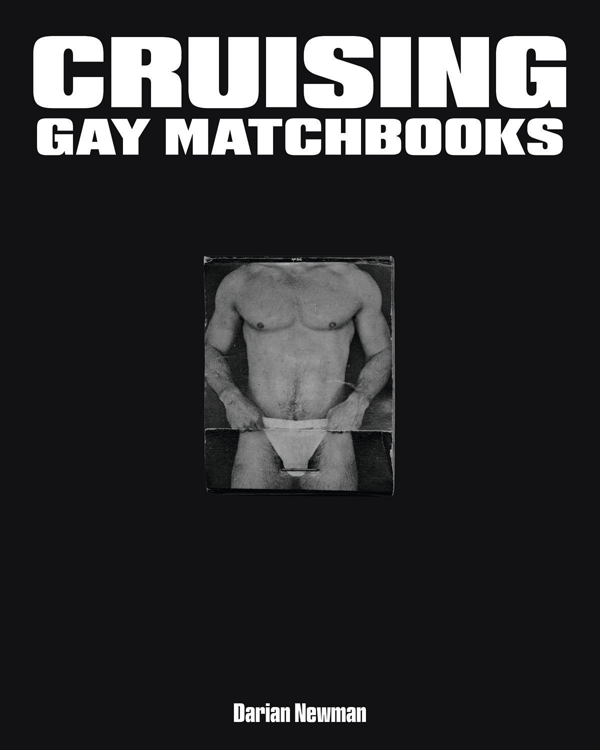 CRUISING: Gay Matchbooks hardcover by Darian Newman