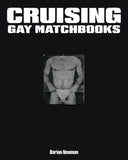 CRUISING: Gay Matchbooks hardcover by Darian Newman