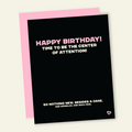 Center of Attention | Funny Birthday Greeting Card