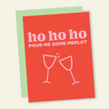 Ho Ho Merlot | Funny Holiday & Christmas Greeting Card
