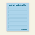 Per My Last Email - Snarky & Colorful Notepad