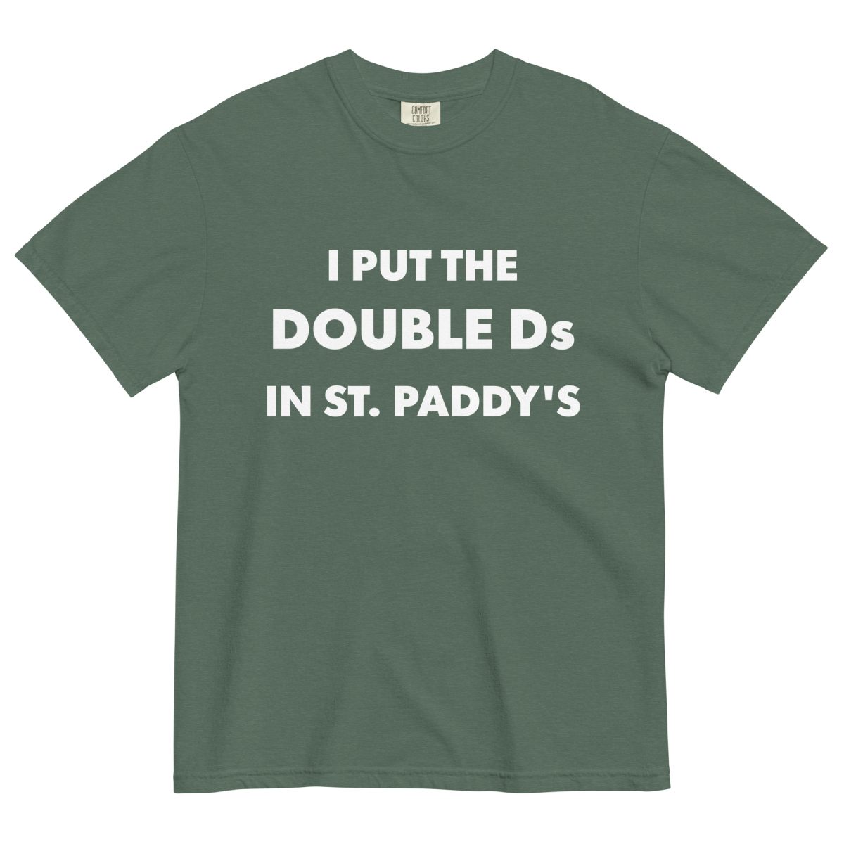 I Put the Double D's in St. Paddy's Shirt