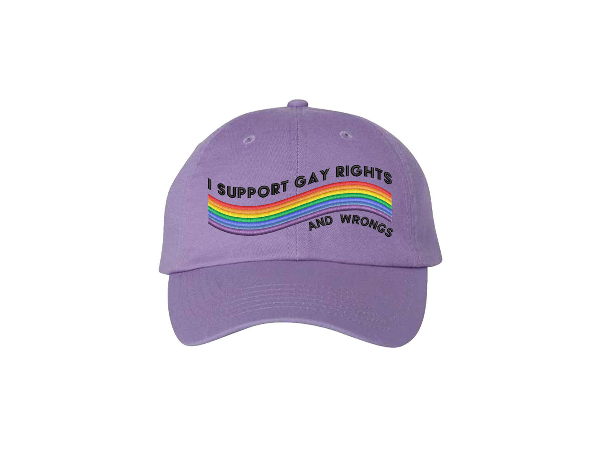 I Support Gay Rights and Wrongs Dad Hat