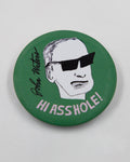 Hi Asshole! John Waters X Seth Bogart Sound Badge