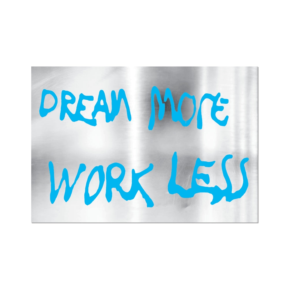 Dream More Work Less By Sam Durant - Die-Cut Sticker