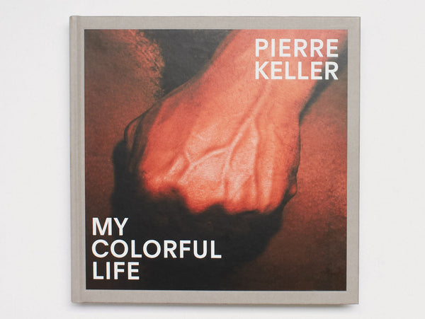 Pierre Keller: My Colorful Life