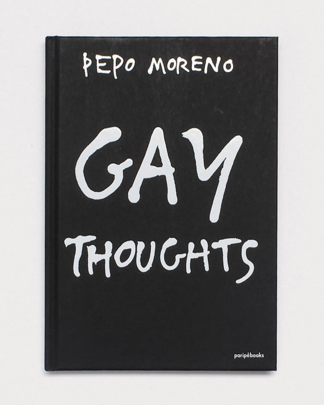Pepo Moreno, Gay Thoughts