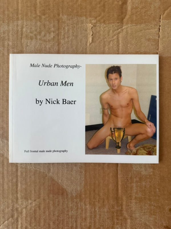 Male Nude Photography: URBAN MEN BY NICK BAER