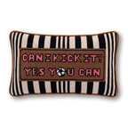 Can I Kick It Needlepoint Pillow