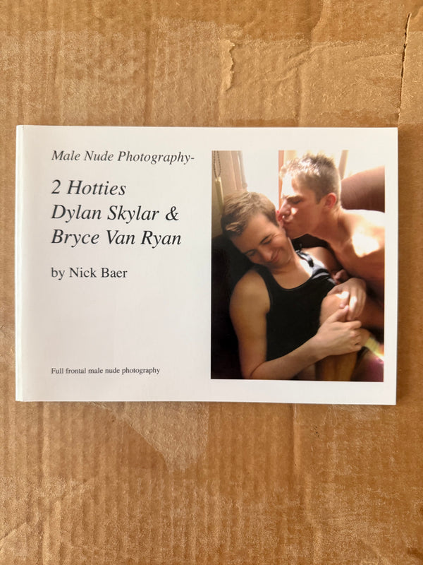 Male Nude Photography: 2 HOTTIES DYLAN SKYLAR & BRYCE VON RYAN BY NICK BAER