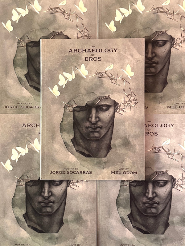The Archaeology of Eros: Poetry by Jorge Socarras, Art by Mel Odom