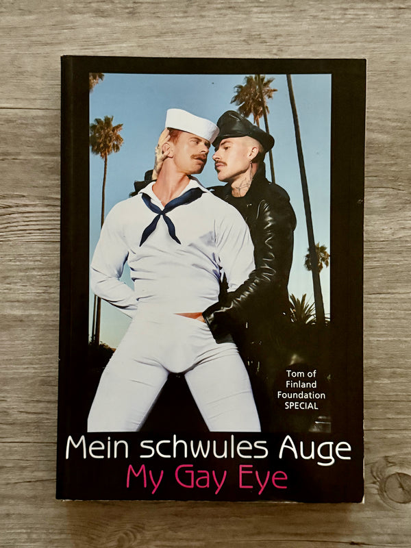 MY GAY EYE: TOM OF FINLAND EDITION