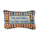 I'm The Reveal Needlepoint Pillow