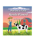 Martha's Field Needs Plowed - Kinsey Maezing Book