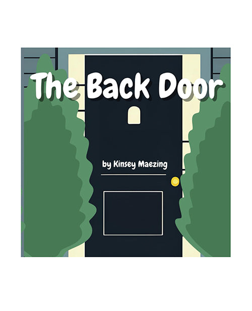The Back Door - Kinsey Maezing Book