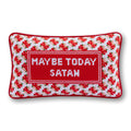 Maybe Today Satan Needlepoint Pillow