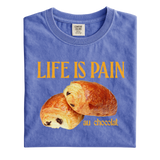 Life is Pain (au chocolat) T-Shirt
