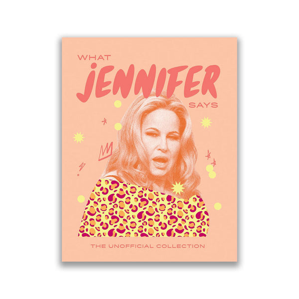 What Jennifer Says: The Unofficial Collection — cover