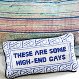 High-End Gays Needlepoint Pillow