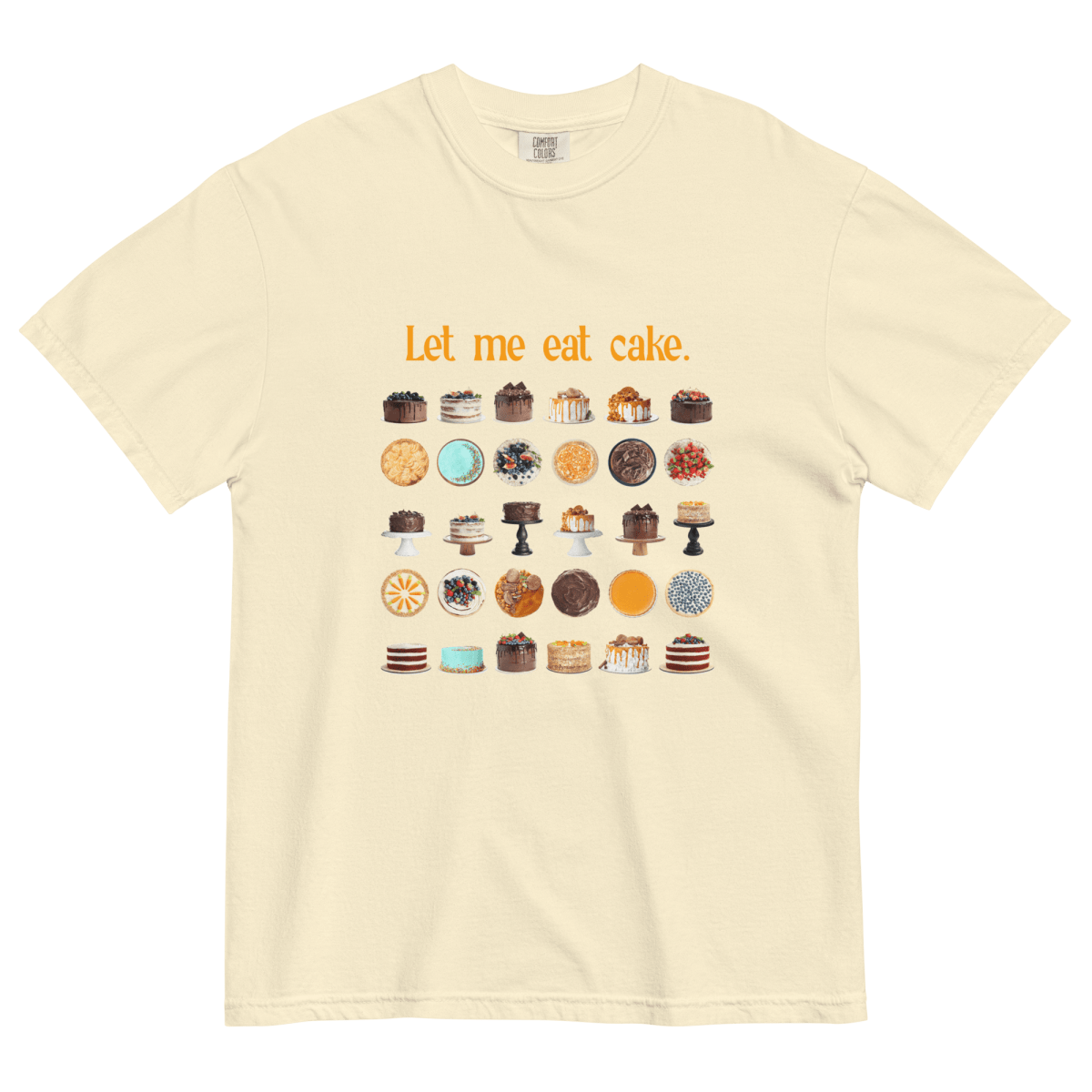 Let Me Eat Cake. T-Shirt