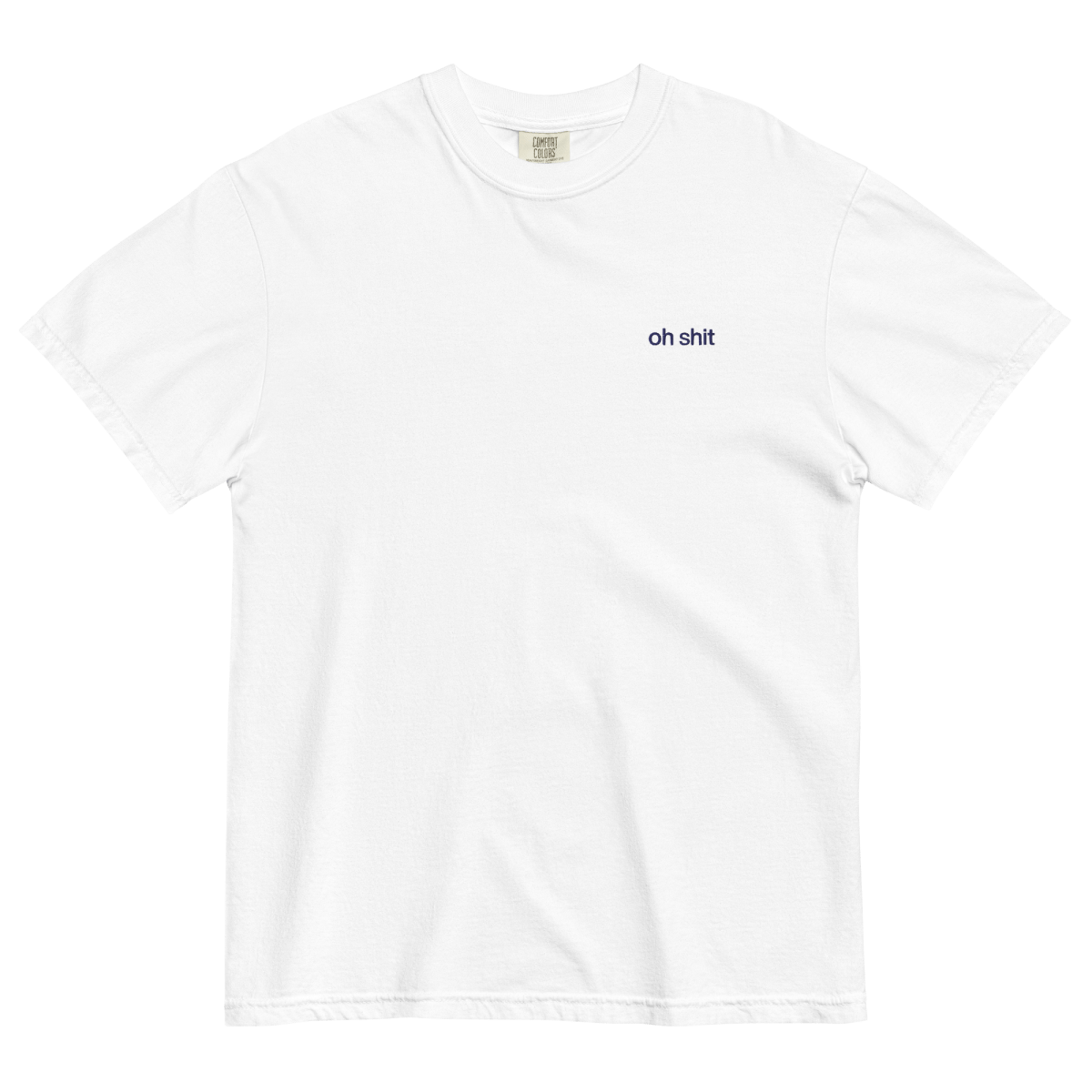 Oh Shit Embroidered Shirt