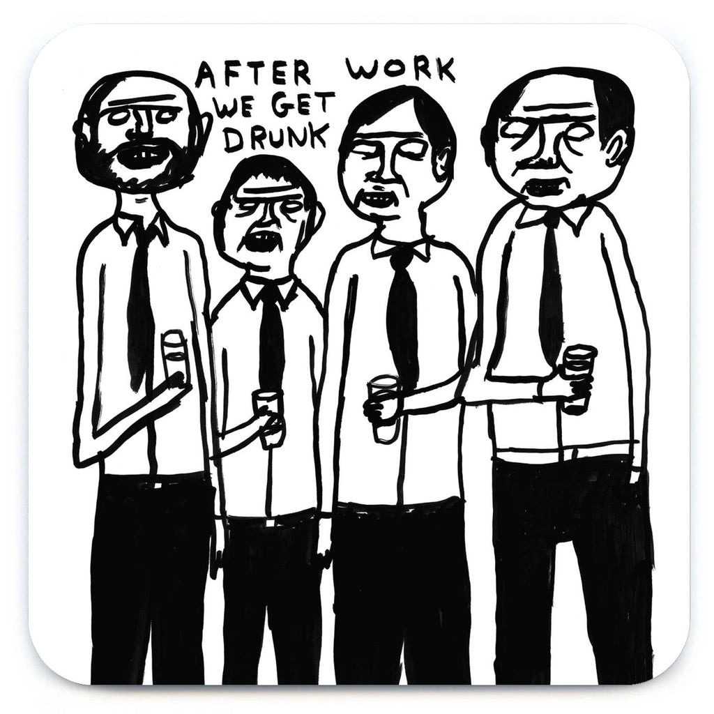 David Shrigley Coaster - After Work Get Drunk
