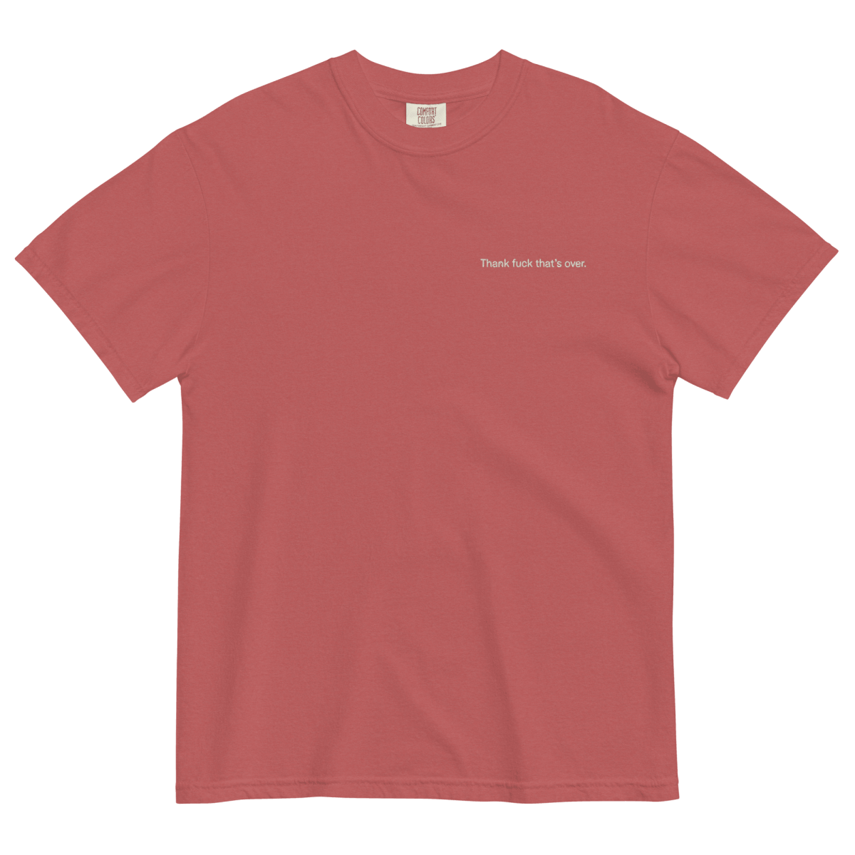 Thank Fuck That's Over. Shirt