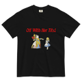 Off with Her Tits! Shirt