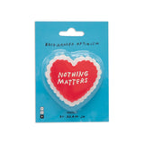 Nothing Matters Magnet by Adam JK x Third Drawer Down