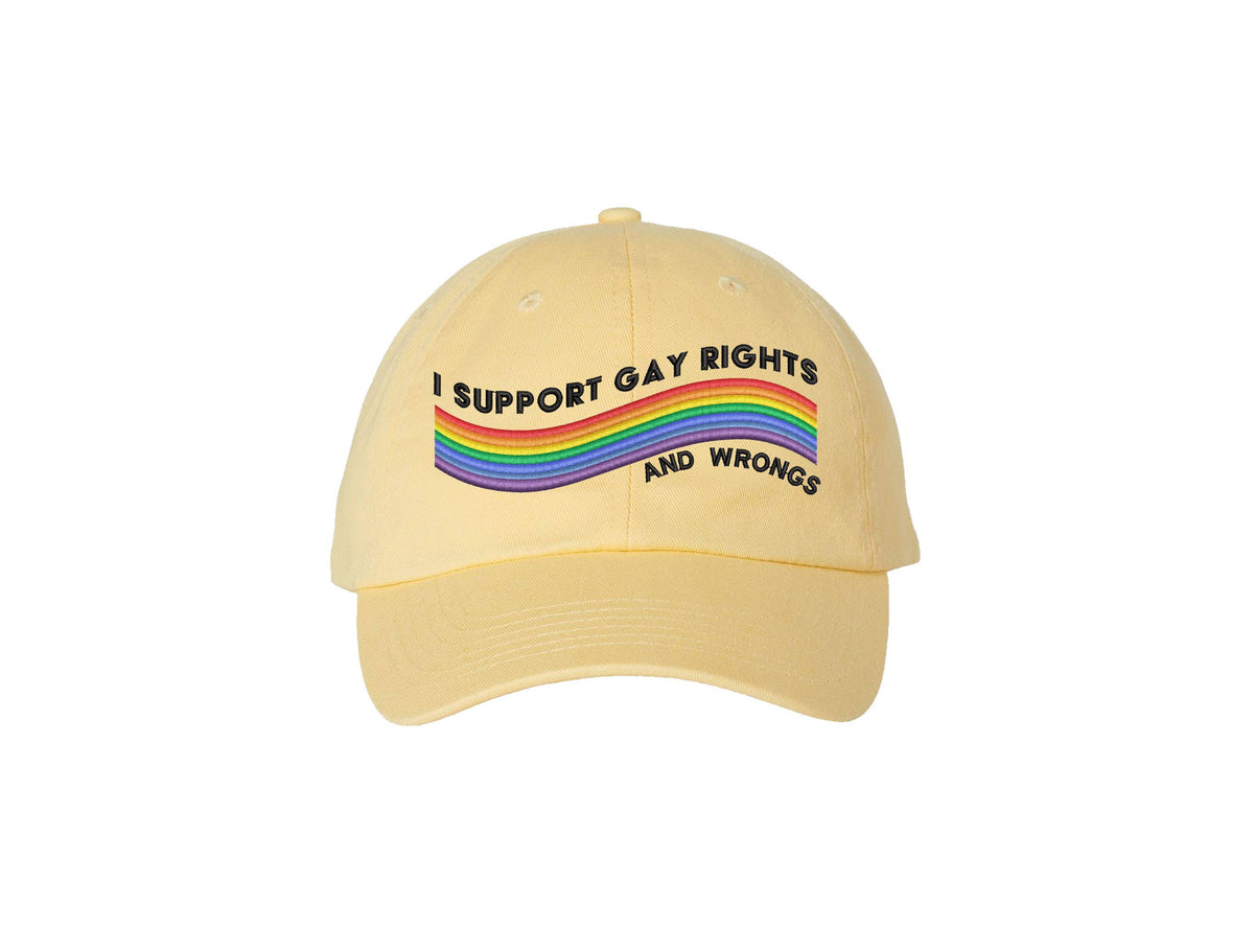 I Support Gay Rights and Wrongs Dad Hat