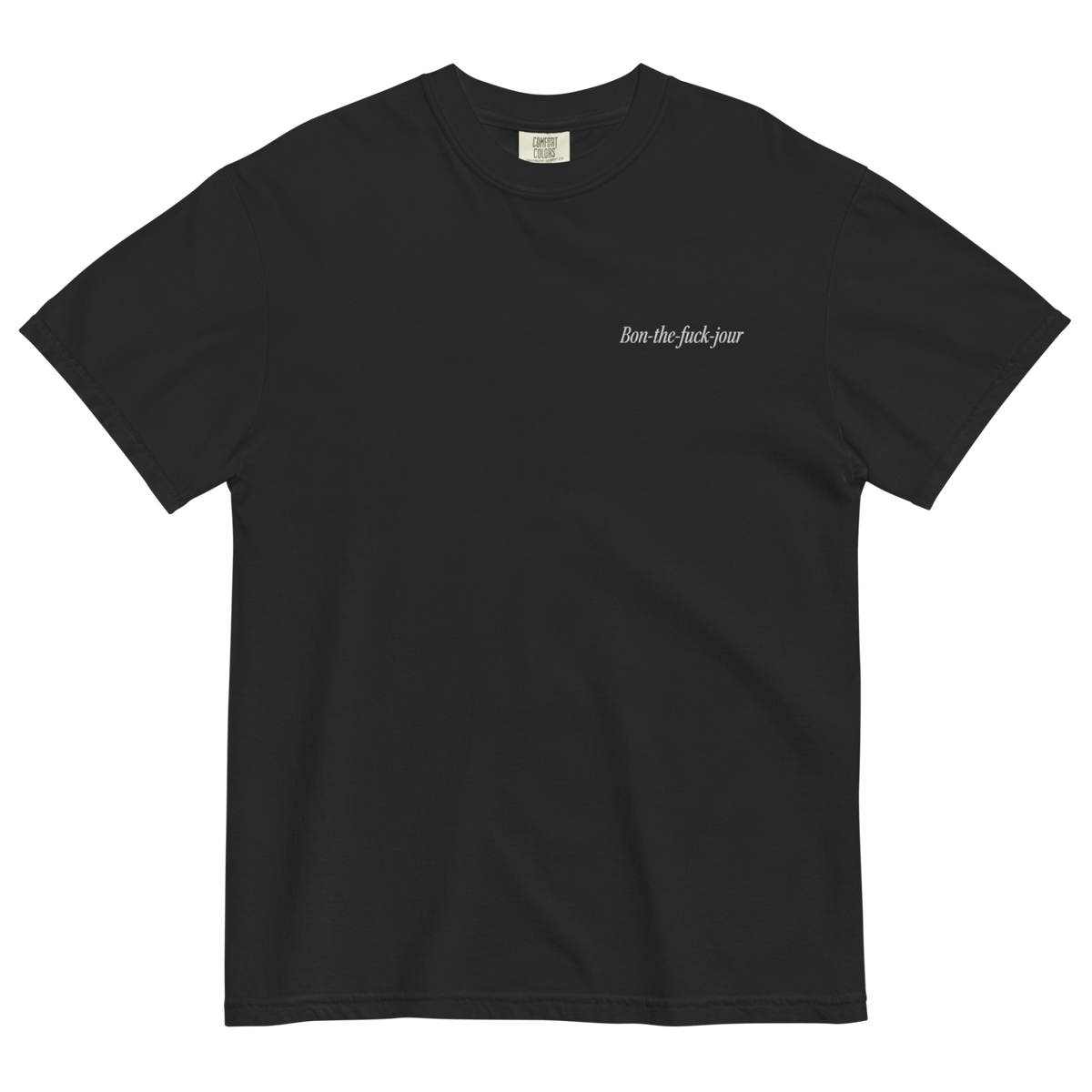 Bon-The-Fuck-Jour Embroidered T-Shirt