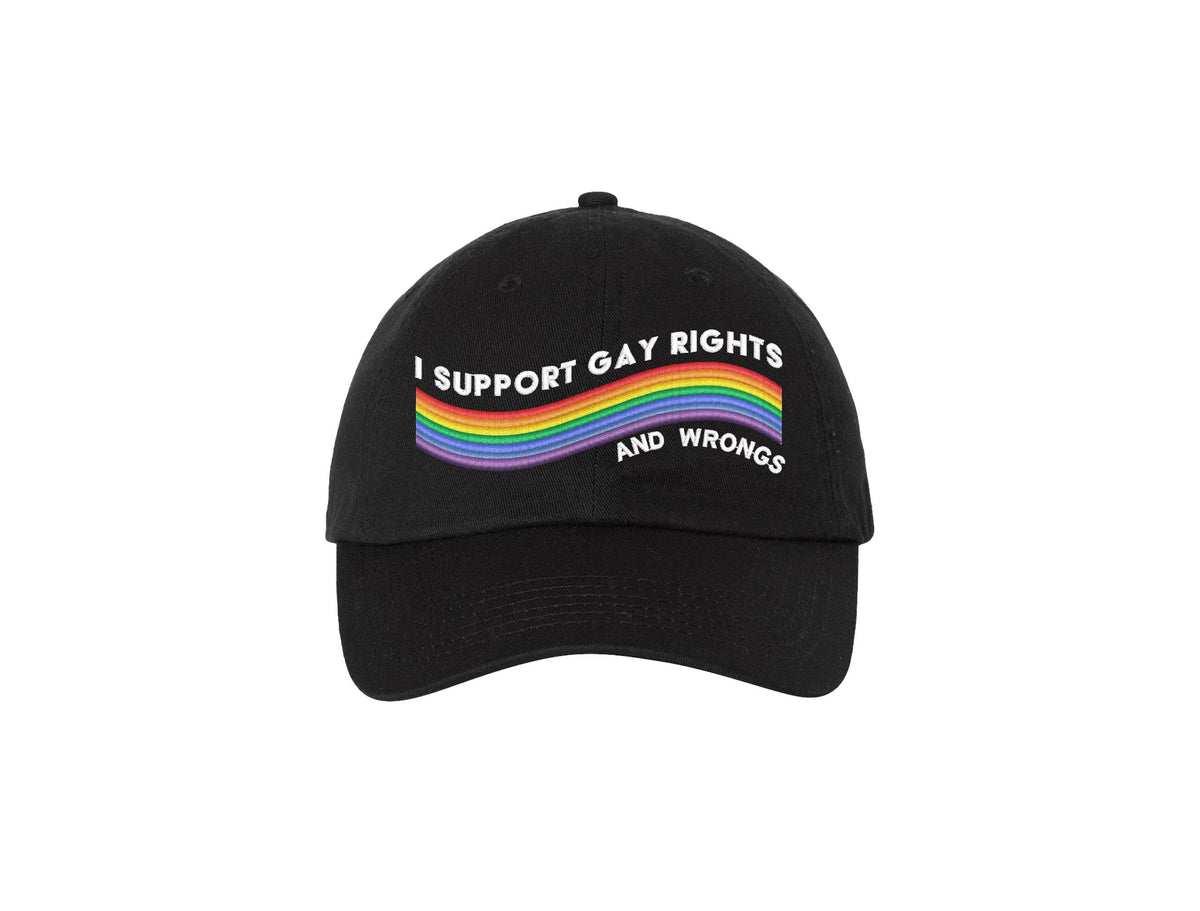 I Support Gay Rights and Wrongs Dad Hat