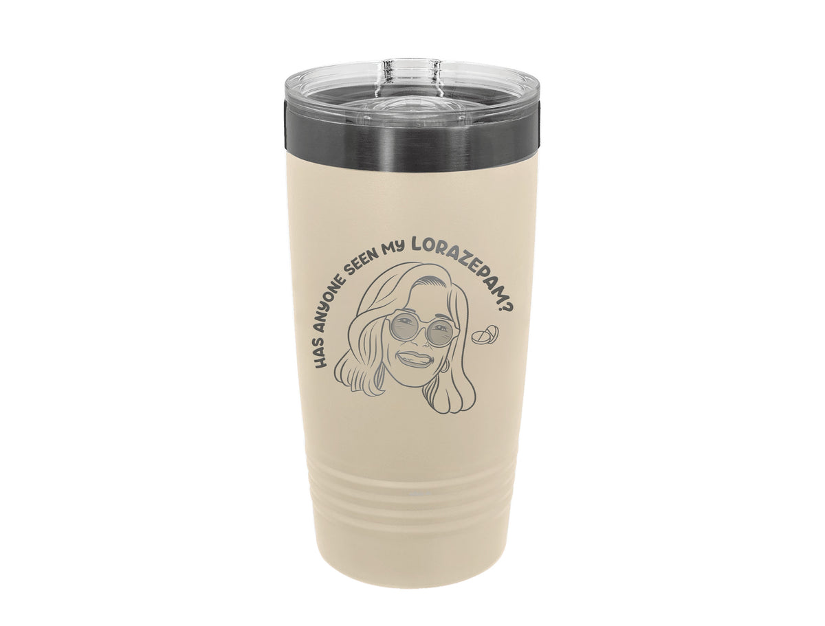 Has Anyone Seen My Lorazepam? White Lotus Insulated Tumbler