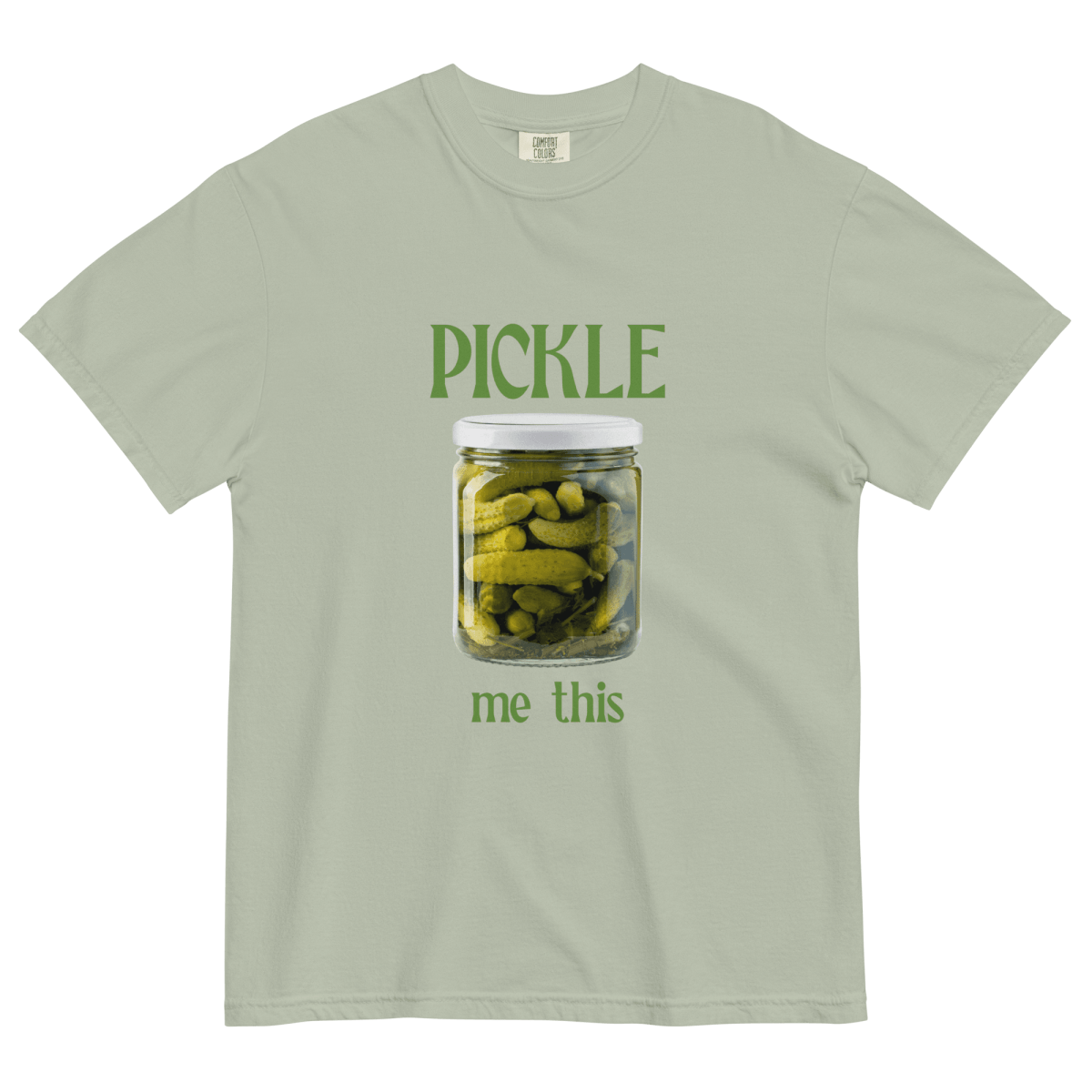 Pickle Me This T-Shirt