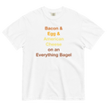 Bacon & Egg & Cheese on an Everything Bagel T-Shirt