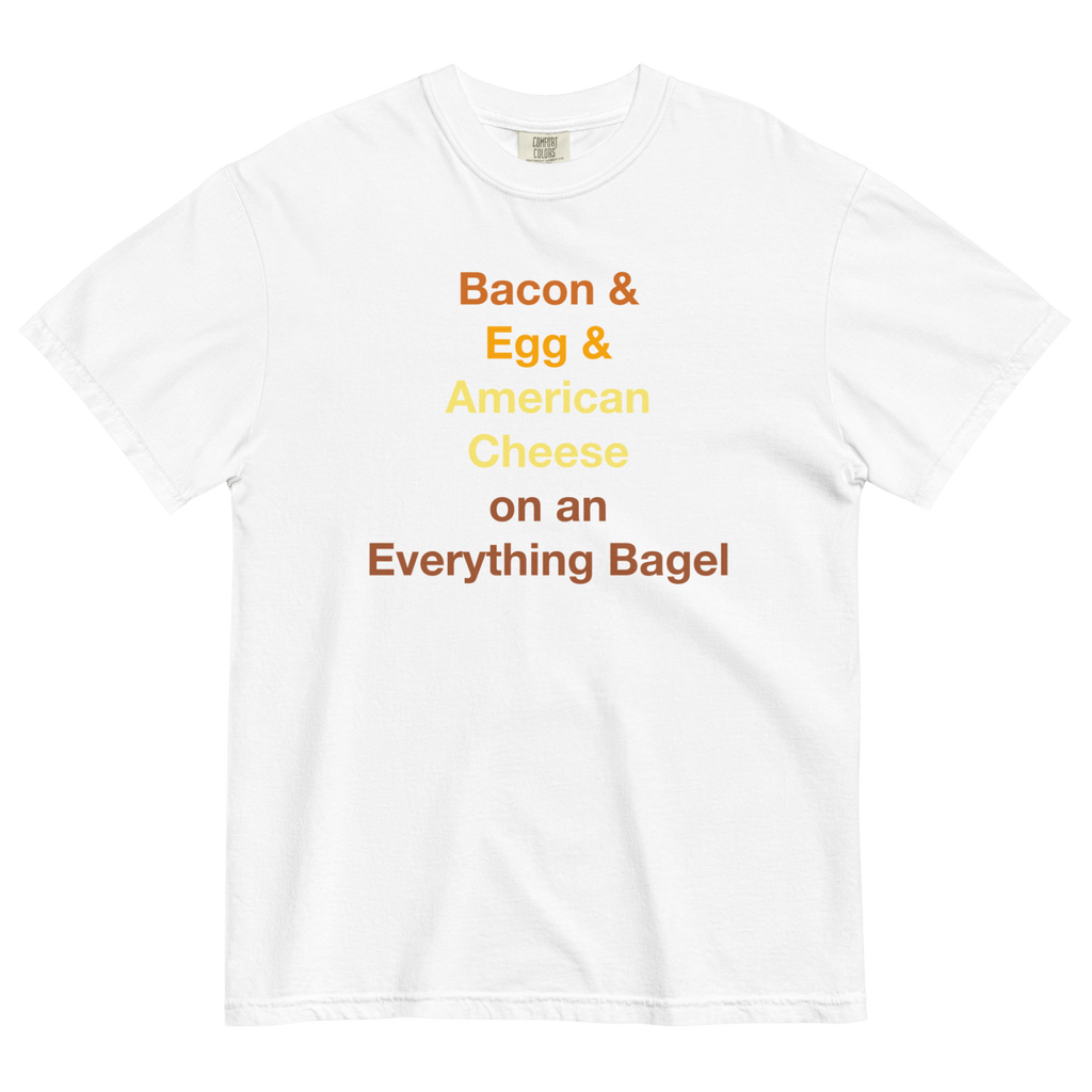 Bacon & Egg & Cheese on an Everything Bagel T-Shirt