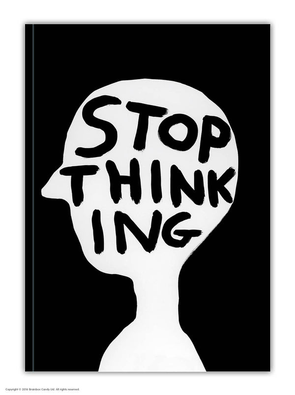 David Shrigley A6 Notebook - Stop Thinking