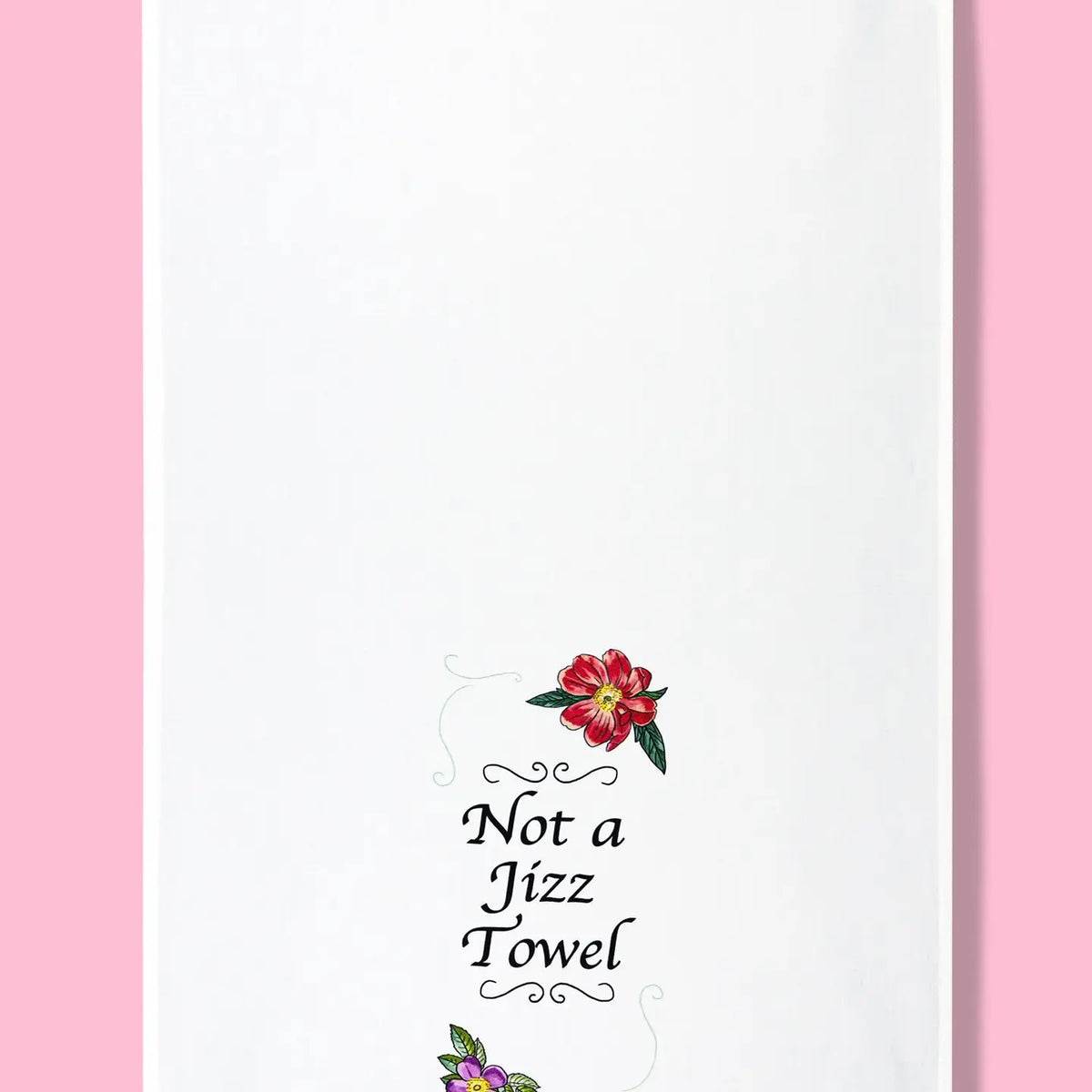 Not A Jizz Towel Dishtowel