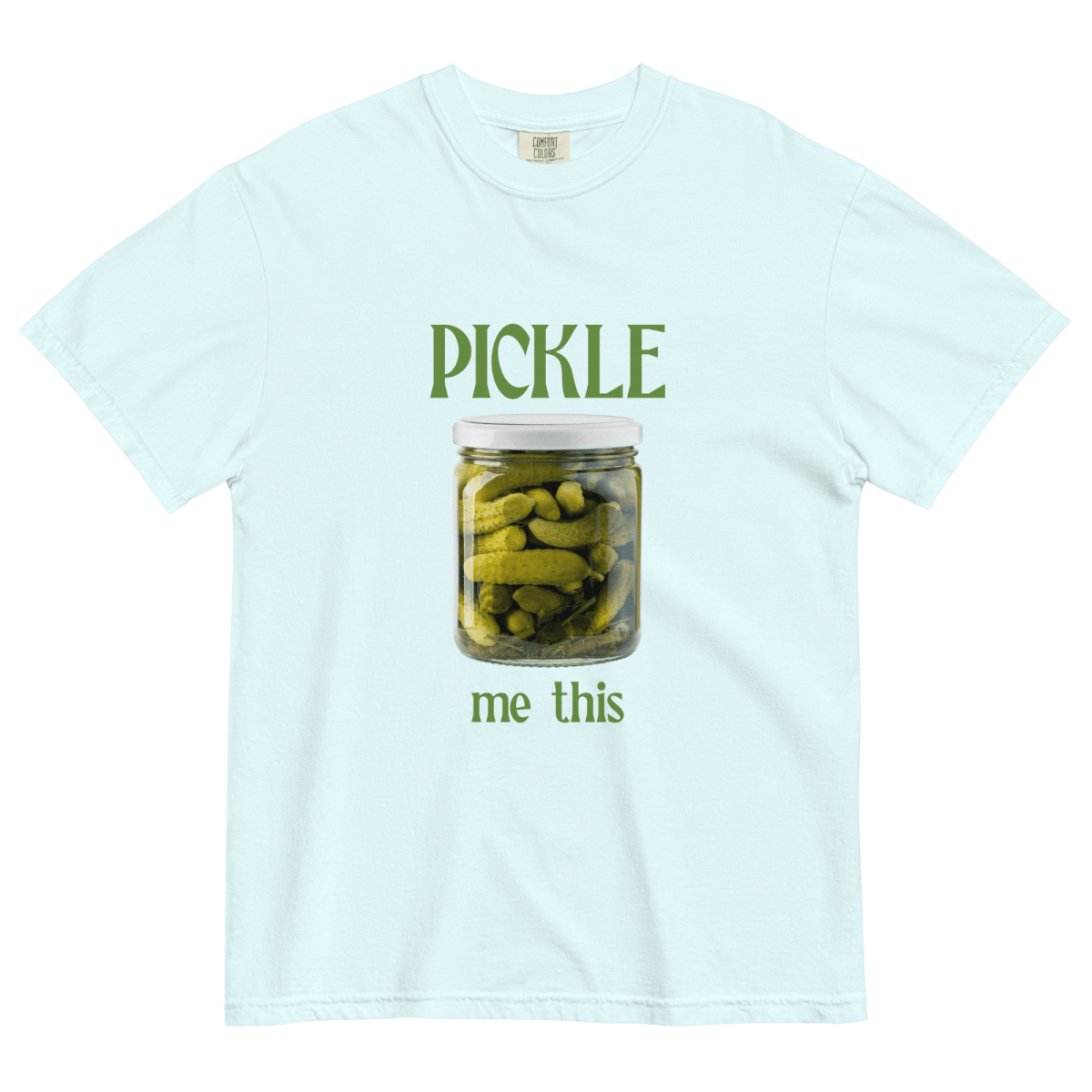 Pickle Me This T-Shirt